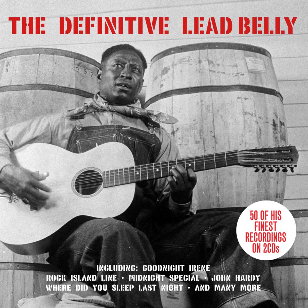 The Definitive Lead Belly (2cd set) Not Now Music